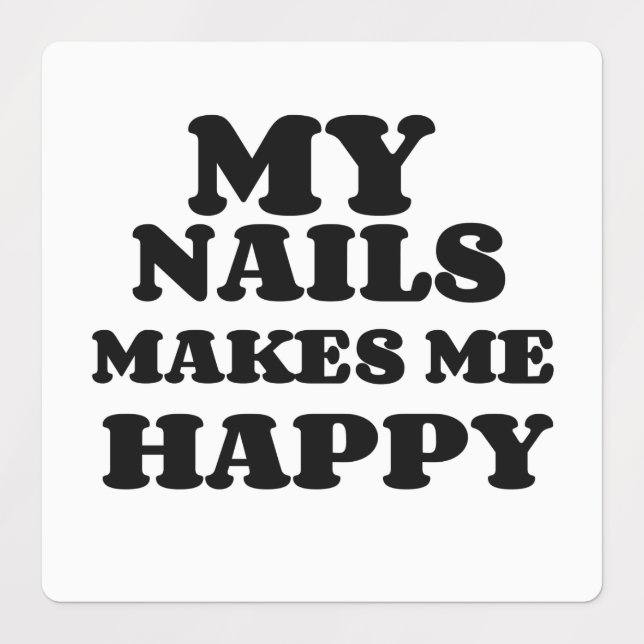MY NAILS MAKES ME HAPPY LABELS (Design 1)