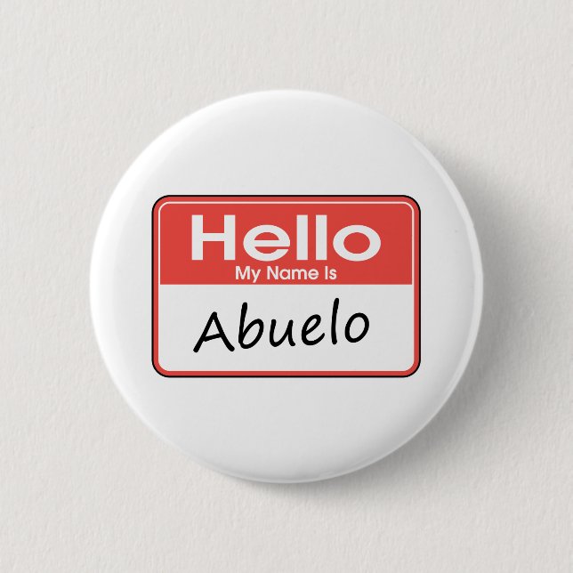 My Name is Abuelo Pinback Button (Front)