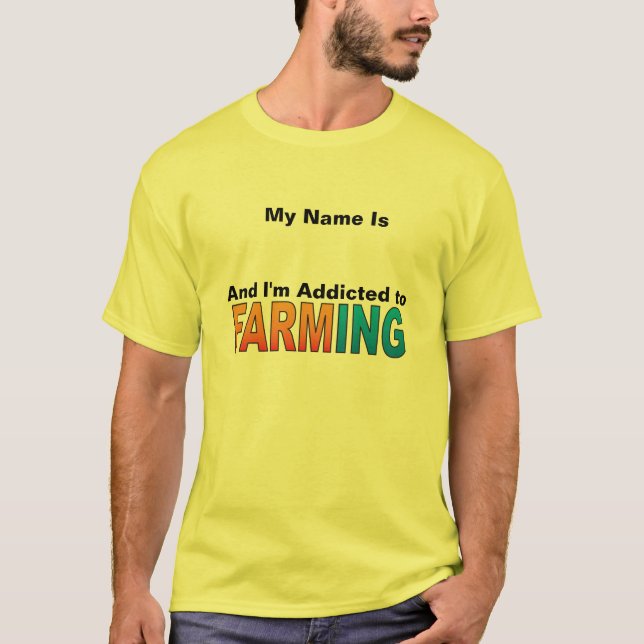 My Name Is( ADD YOUR NAME) And I'm Addicted T-Shirt (Front)