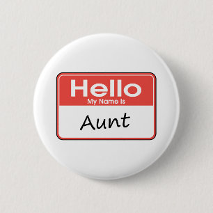 My Name is Aunt Pinback Button