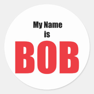 My Name Is Bob Gifts on Zazzle