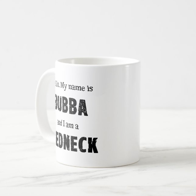 My name is Bubba Coffee Mug