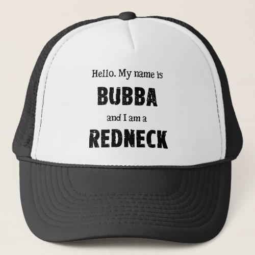 My name is Bubba Trucker Hat