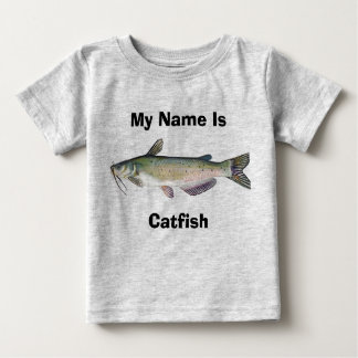 My Name Is, Catfish Baby T-Shirt