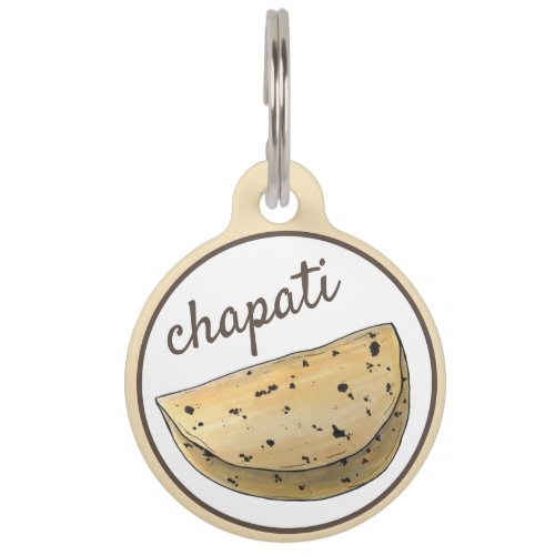 My Name is Chapati Roti Indian Food Flatbread Pet ID Tag