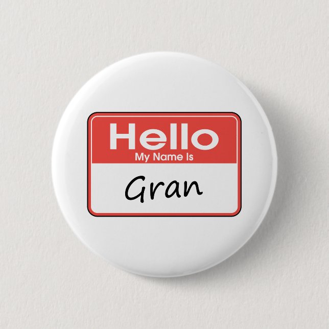 My Name is Gran Pinback Button (Front)
