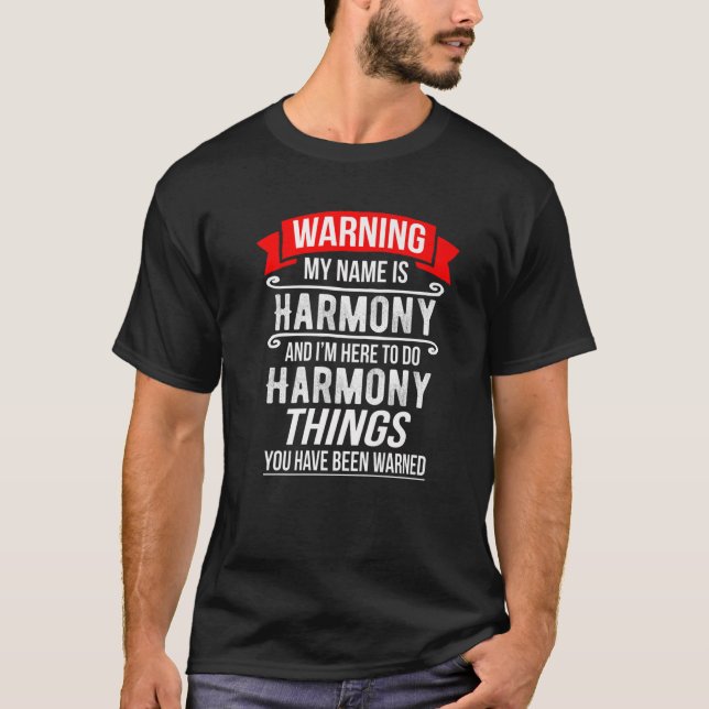 My Name Is Harmony And I'm Here To Do Harmony Thin T-Shirt (Front)