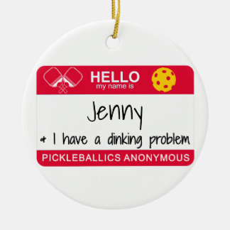 My name is | I Have a Dinking Problem | Pickleball Ceramic Ornament