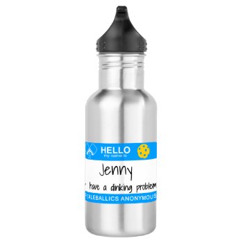 My Name Is | I Have A Dinking Problem | Pickleball Stainless Steel Water Bottle by LtMsSunshine at Zazzle