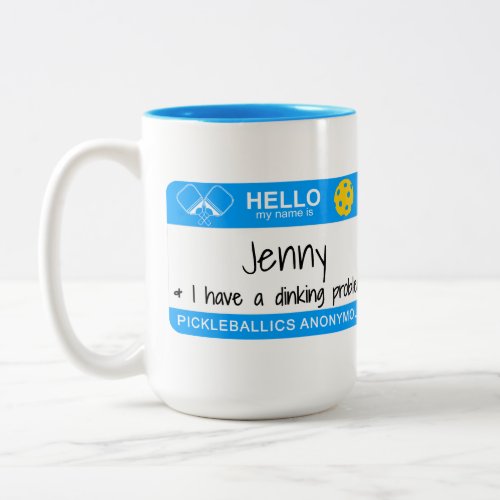 My name is  I Have a Dinking Problem  Pickleball Two_Tone Coffee Mug