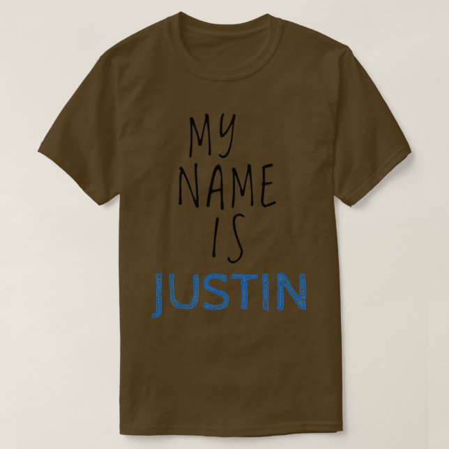 My Name Is Justin T-Shirt (Design Front)