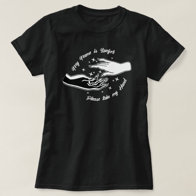 My Name is Lucifer Please Take My Hand T-Shirt (Design Front)