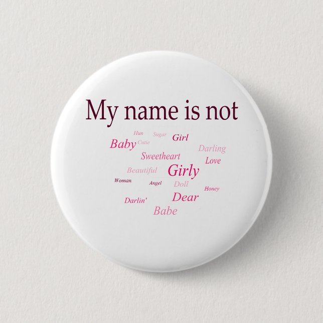 My Name Is Not (button) Pinback Button (Front)