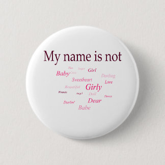 My Name Is Not (button) Pinback Button
