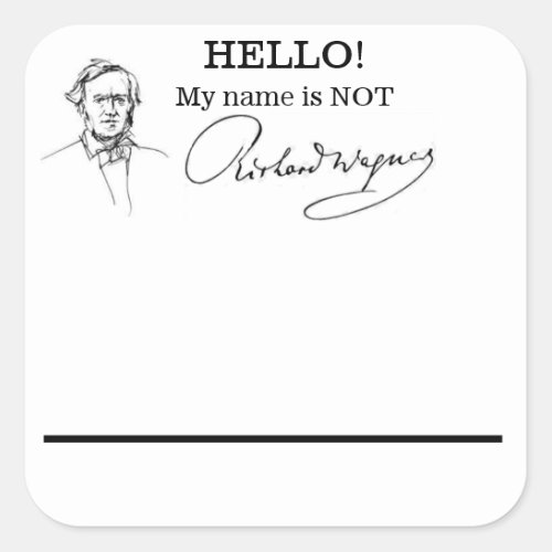 My Name is not Richard Wagner name tags