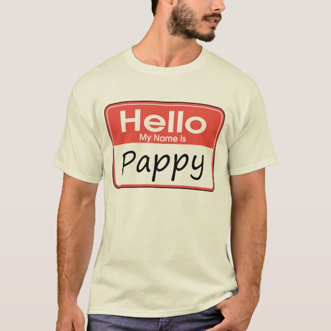 My Name is Pappy T-Shirt (Front)