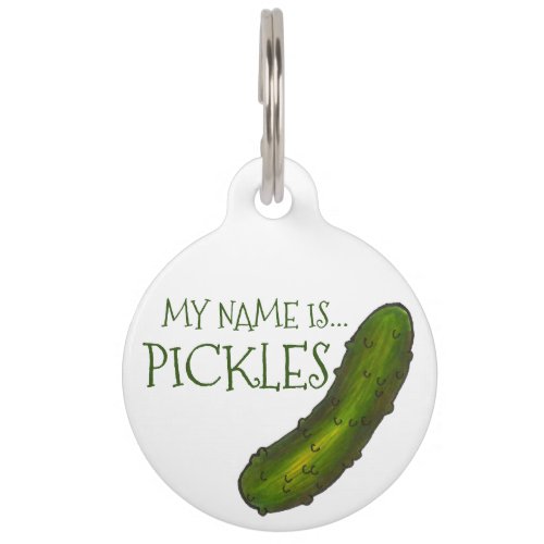 My Name is Pickles Green Sour Dill Pickle Cat Dog Pet Tag