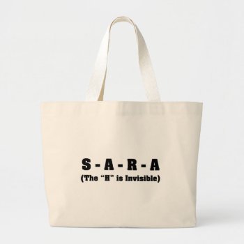My Name Is Sara Not Sarah Large Tote Bag by giftsbygenius at Zazzle