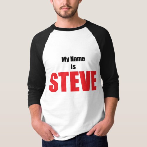 My Name is Steve T_Shirt