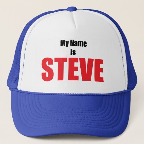 My Name is Steve Trucker Hat