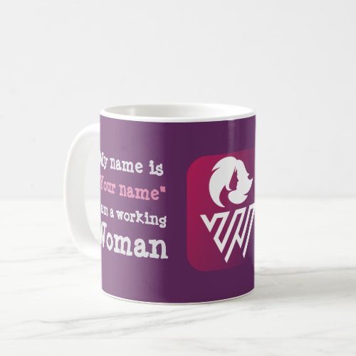 My name is working woman  Strong women Coffee Mug