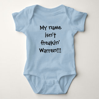 My name isn't freakin' Warren!!! Baby Bodysuit