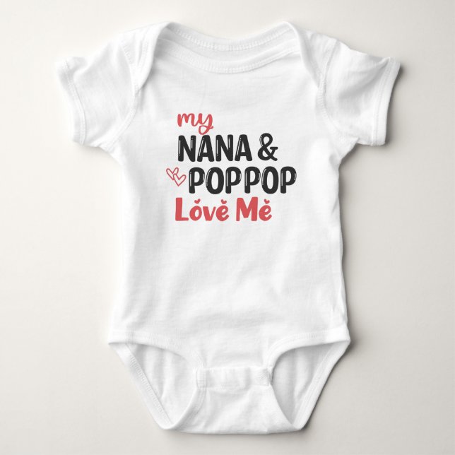 My Nana and Pop Pop Love Me Baby Bodysuit (Front)