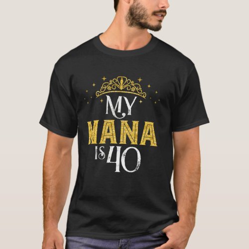 My Nana Is 40 Years Old 1982 40th Birthday For Nan T_Shirt