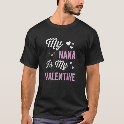 My Nana Is My Valentine Heart Vintage Love T_Shirt