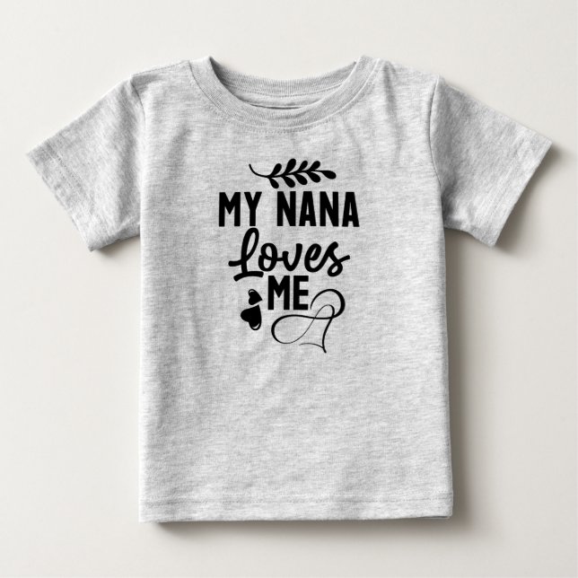 My nana loves me baby T-Shirt (Front)
