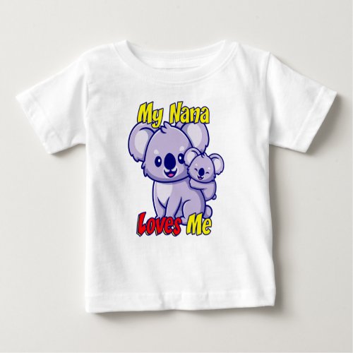My Nana Loves Me Koala Baby T_Shirt