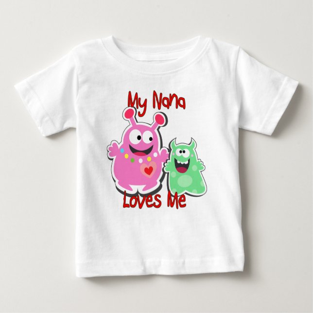 My Nana Loves Me Monster Baby T-Shirt (Front)