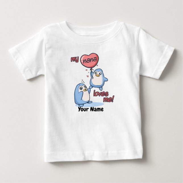My Nana Loves Me Penguins Baby T-Shirt (Front)