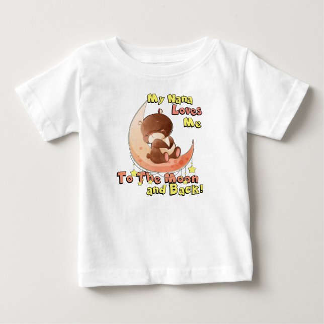 My Nana Loves Me To The Moon And Back Baby T-Shirt (Front)