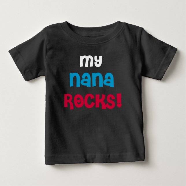 My Nana Rocks Baby T-Shirt (Front)