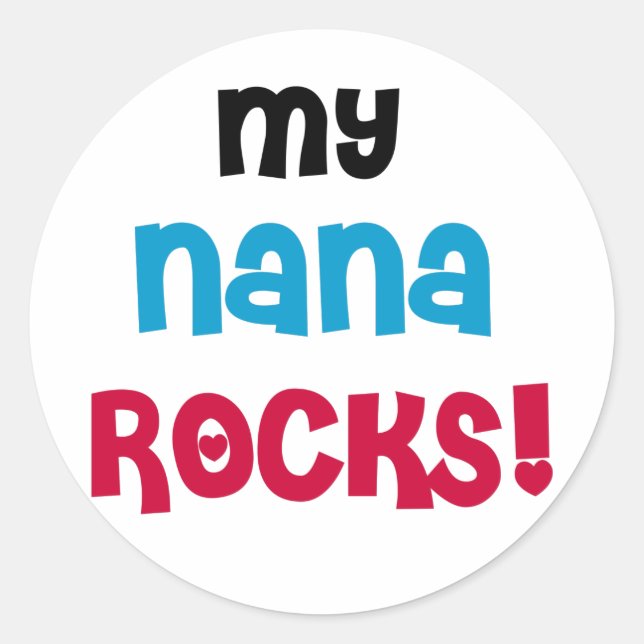 My Nana Rocks Classic Round Sticker (Front)