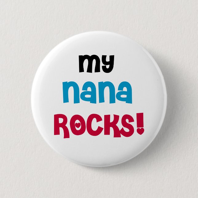My Nana Rocks Pinback Button (Front)