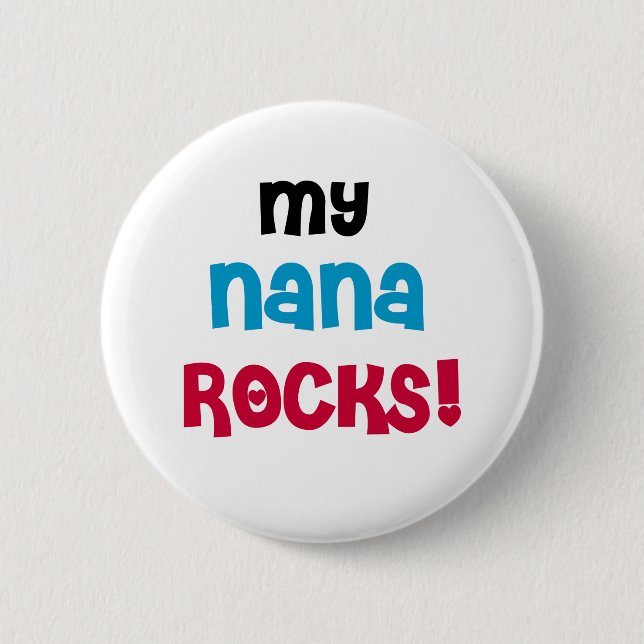 My Nana Rocks T-shirts and Gifts Button (Front)