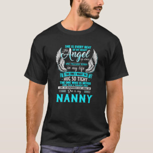 My Nanny I Want To Hug So Tight One Who Is Never M T-Shirt