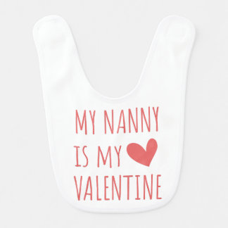 My Nanny is my Valentine Baby Bib