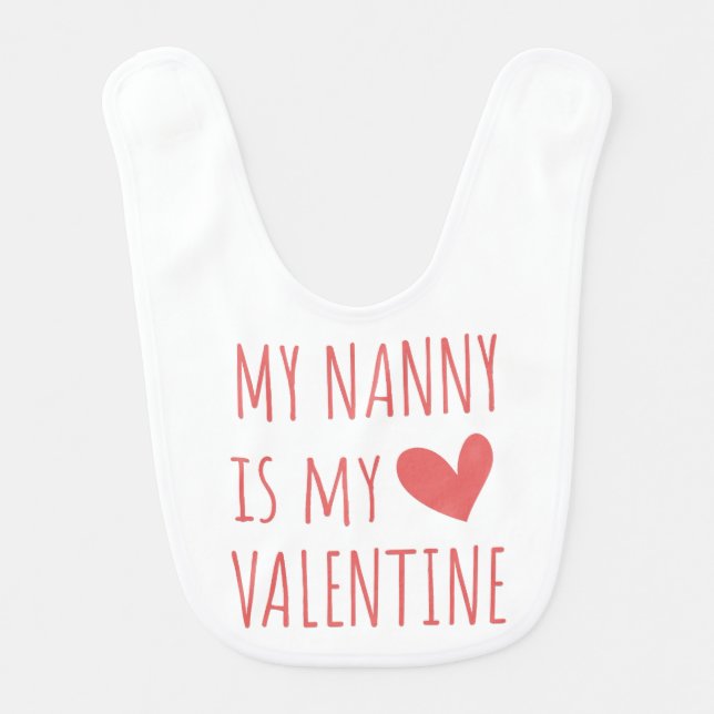 My Nanny is my Valentine Baby Bib (Front)