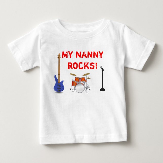 My Nanny Rocks! Baby T-Shirt (Front)