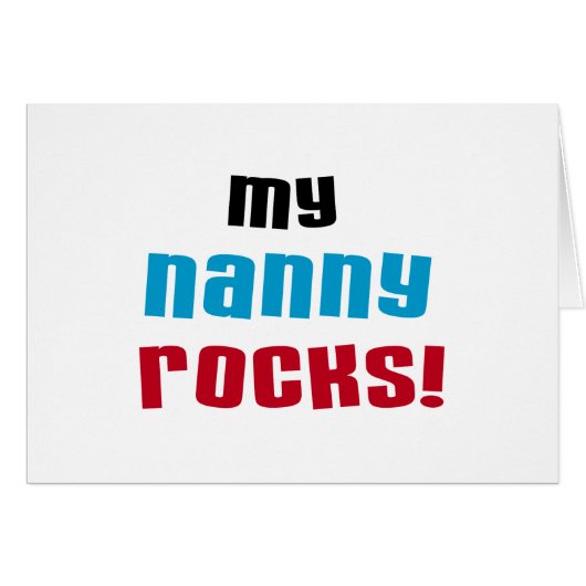My Nanny Rocks T shirts and Gifts (Front Horizontal)