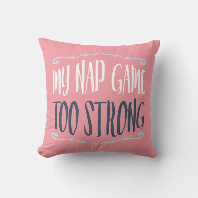 My Nap Game Too Strong Funny Quote Hearts Pattern Throw Pillow (Front)
