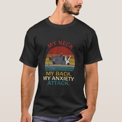 My Neck My Back My Anxiety Attack Opossum Sunset  T_Shirt