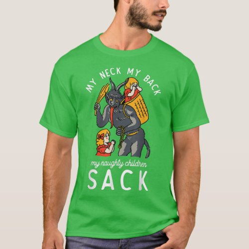 My Neck My Back My Naughty Children Sack  T_Shirt