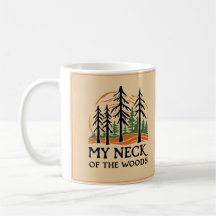 My Neck of the Woods Basic Mug (11oz)