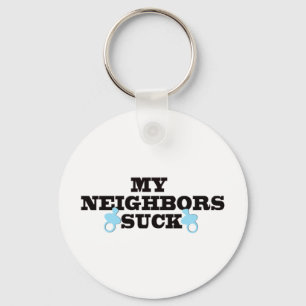 My Neighbors Suck Keychain