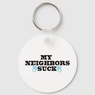 My Neighbors Suck Keychain