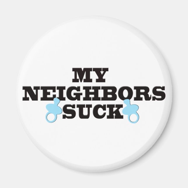 My Neighbors Suck Magnet (Front)